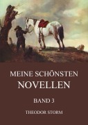 Cover-Bild zum Titel 'Meine schönsten Novellen, Band 3' von 'Theodor Storm'
