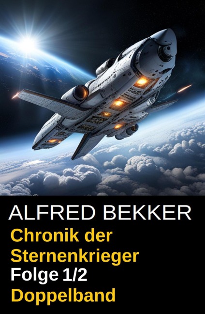 Doppelband Chronik der Sternenkrieger Folge 1/2 - Alfred Bekker