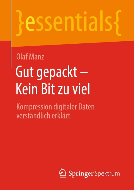 Gut gepackt - Kein Bit zu viel - Olaf Manz