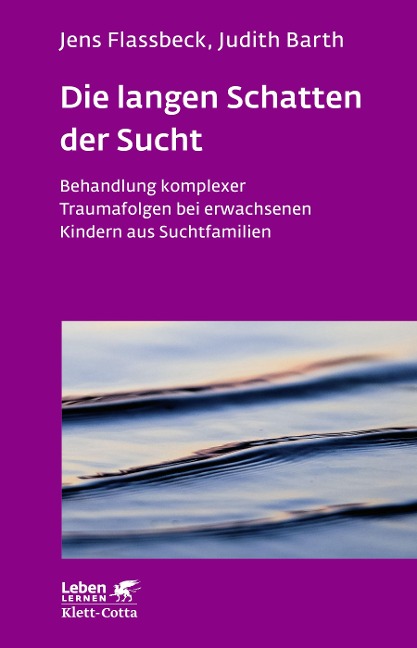 Die langen Schatten der Sucht - Jens Flassbeck