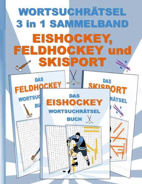WORTSUCHRÄTSEL 3 in 1 SAMMELBAND EISHOCKEY, FELDHOCKEY und SKISPORT - Brian Gagg