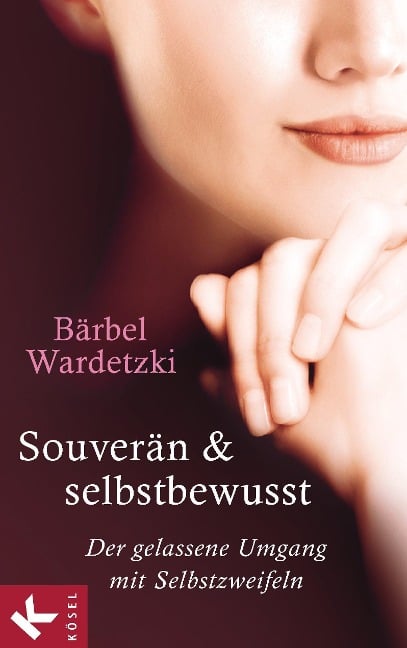 Souverän und selbstbewusst - Bärbel Wardetzki