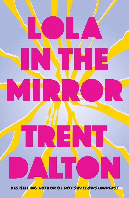 LOLA IN MIRROR PB - Trent Dalton