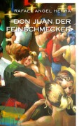 Cover-Bild zum Titel 'Don Juan der Feinschmecker' von 'Rafael Angel Herra'