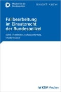 Cover-Bild zum Titel 'Fallbearbeitung im Einsatzrecht der Bundespolizei' von 'Anke Borsdorff, Martin Kastner'