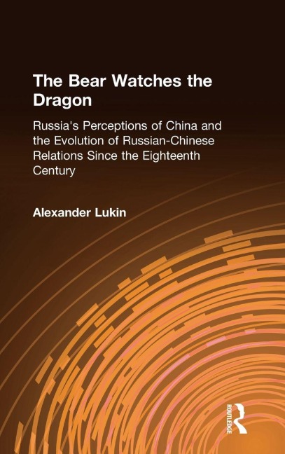The Bear Watches the Dragon - Alexander Lukin
