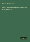 Cover-Bild zum Titel 'Grundlagen des mittelhochdeutschen Strophenbaus' von 'Richard Moritz Meyer'