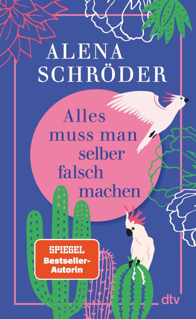 Alles muss man selber falsch machen - Alena Schröder