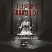 Cover-Bild zum Titel 'Para Sempre Borderline' von 'Marina Taiomara Vicente'