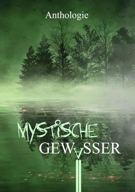 Mystische Gewässer - Mayke Dorn, Lia Pipa, Denise de Lorenzo, Antje Höblich, Sebastian Doncks