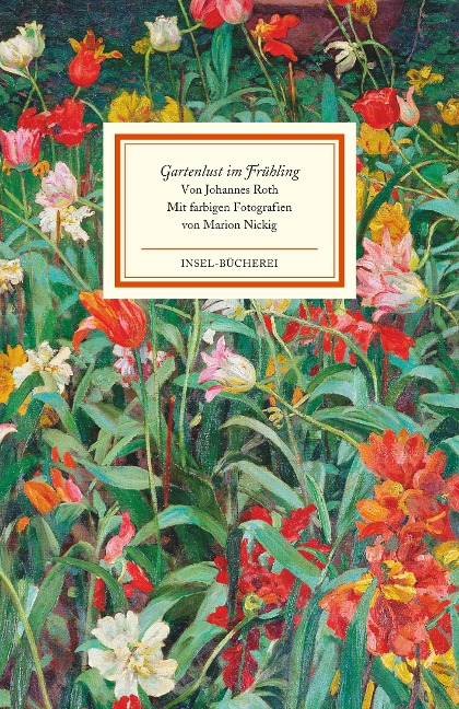 Gartenlust im Frühling - Johannes Roth