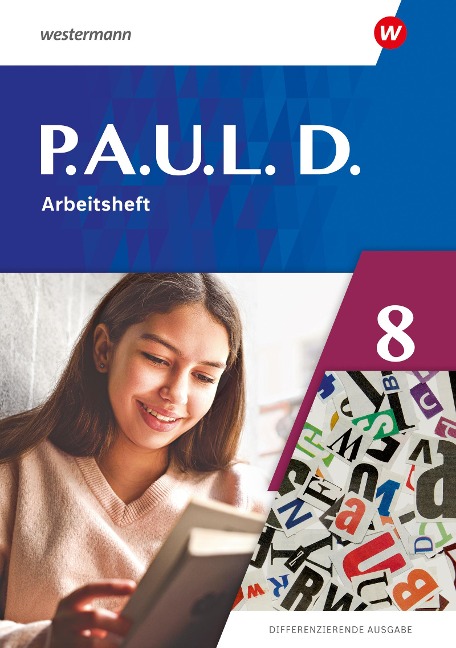 P.A.U.L. D. (Paul) 8. Arbeitsheft. Differenzierende Ausgabe - Annika Bartsch, Jenny Hopp, Kristina Reinker, Lisa Anna Zindler, Anne Gasch-Sigge