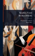 Cover-Bild zum Titel 'Maria Van Burgondie' von 'Napoleon Destanberg, Karel Miry'