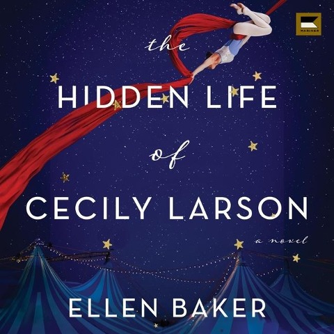 The Hidden Life of Cecily Larson - Ellen Baker