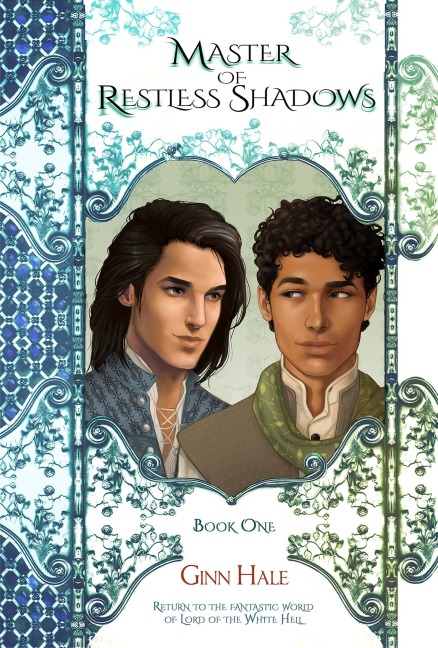 Master of Restless Shadows - Ginn Hale