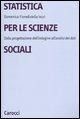 Cover-Bild zum Titel 'Statistica per le scienze sociali. Dalla progettazione dell'indagine all'analisi dei dati' von 'Domenica Fioredistella Iezzi'