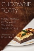 Cover-Bild zum Titel 'Cudowne Torty' von 'Aleksandra Kowalska'