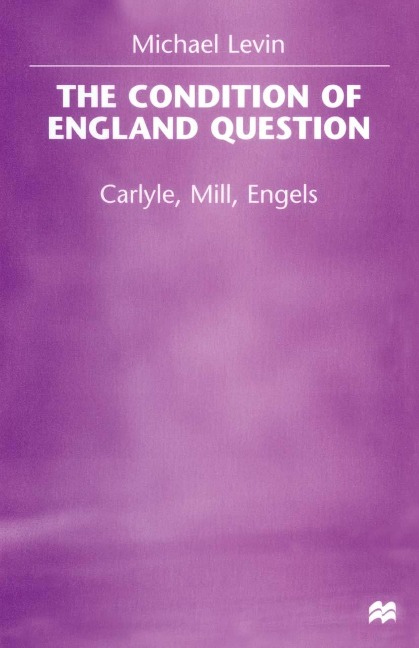 The Condition of England Question - Michael Levin