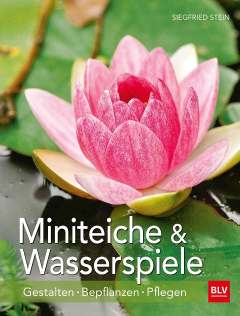 Miniteiche und Wasserspiele - Siegfried Stein