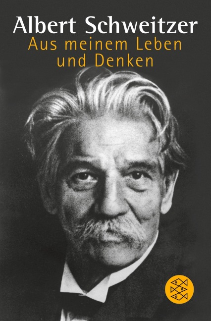 Aus meinem Leben und Denken - Albert Schweitzer