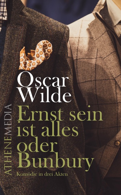 Ernst sein ist alles - Oscar Wilde