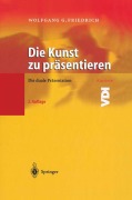 Cover-Bild zum Titel 'Die Kunst zu präsentieren' von 'Wolfgang G. Friedrich'