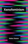 Cover-Bild zum Titel 'Xenofeminism' von 'Helen Hester'