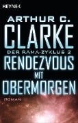 Cover-Bild zum Titel 'Rendezvous mit Übermorgen' von 'Arthur C. Clarke, Gentry Lee'