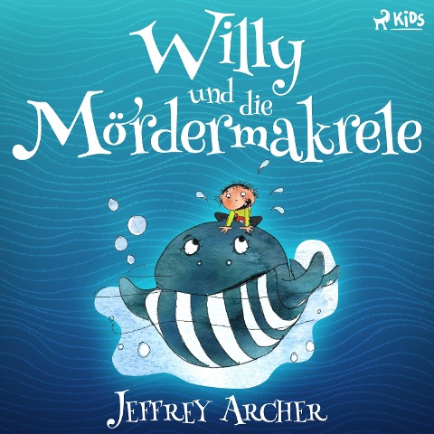 Willy und die Mördermakrele - Jeffrey Archer