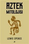 Cover-Bild zum Titel 'Aztek Mitolojisi' von 'Lewis Spence'