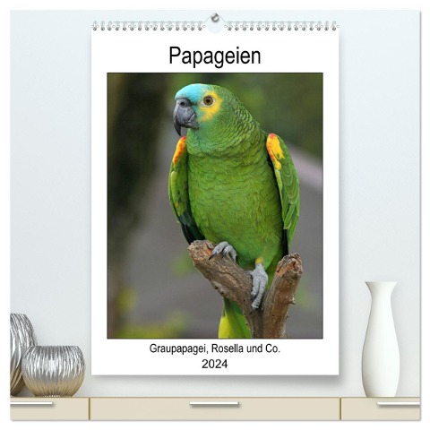 Papageien - Graupapagei, Rosella und Co. (hochwertiger Premium Wandkalender 2024 DIN A2 hoch), Kunstdruck in Hochglanz - Antje Lindert-Rottke