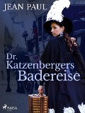 Cover-Bild zum Titel 'Dr. Katzenbergers Badereise' von 'Jean Paul'