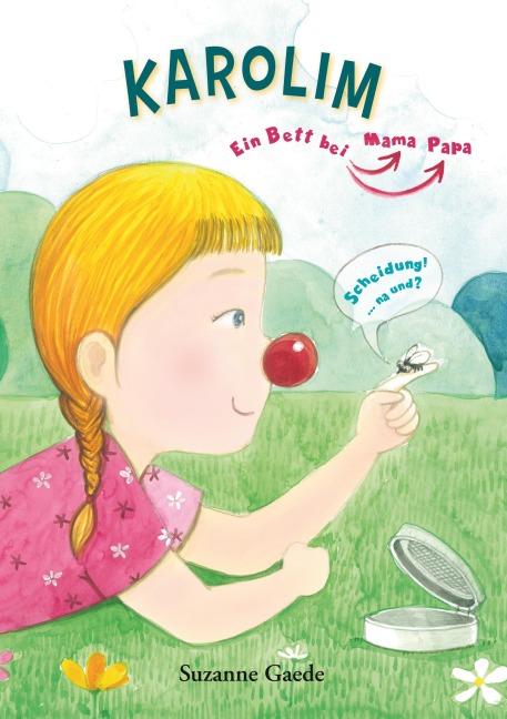KAROLIM: ein Bett bei Mama - ein Bett bei Papa - Suzanne Gaede