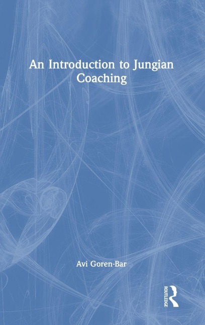 An Introduction to Jungian Coaching - Avi Goren-Bar