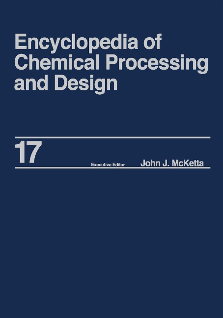 Encyclopedia of Chemical Processing and Design - John J. McKetta Jr