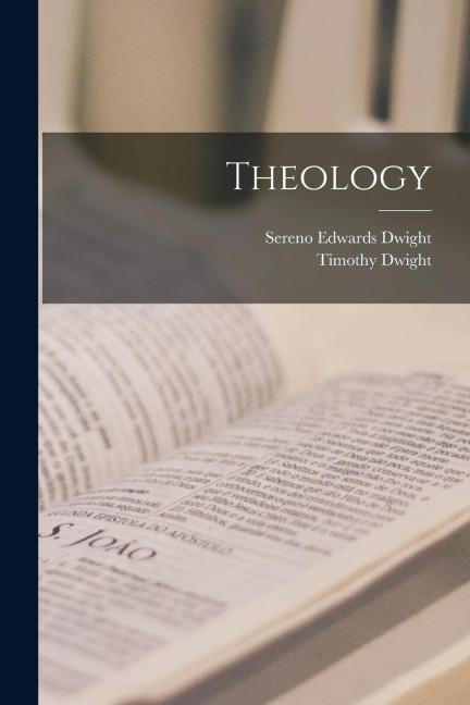 Theology - Timothy Dwight