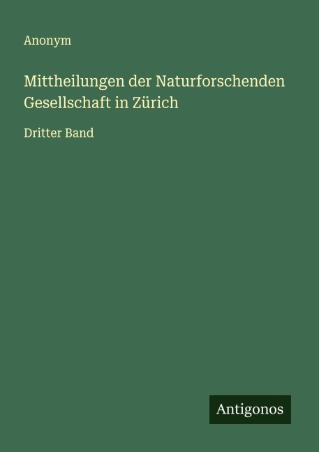 Mittheilungen der Naturforschenden Gesellschaft in Zürich - Anonym