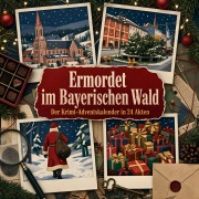 Cover-Bild zum Titel 'Ermordet im Bayerischen Wald' von 'Leah Huber'
