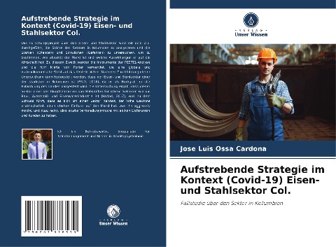 Aufstrebende Strategie im Kontext (Covid-19) Eisen- und Stahlsektor Col. - Jose Luis Ossa Cardona