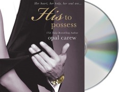 Cover-Bild zum Titel 'His to Possess' von 'Opal Carew'