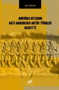 Cover-Bild zum Titel 'Amerika Kitasini Bati Anadolulu Antik-Türkler Kesfetti' von 'Ugur Sarvan'