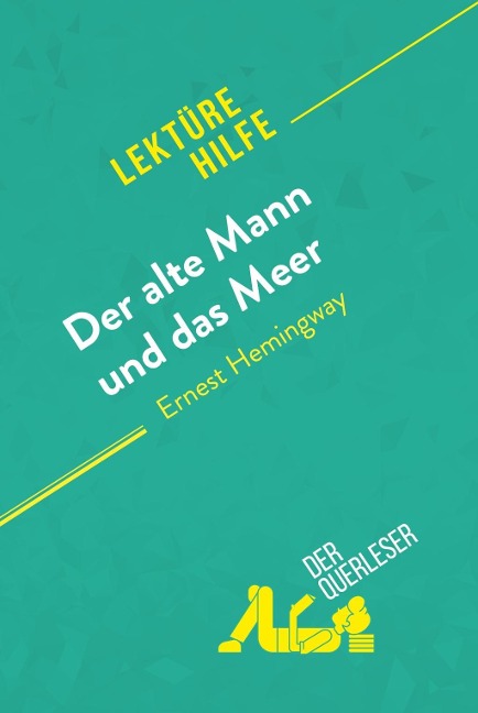 Der alte Mann und das Meer von Ernest Hemingway (Lektürehilfe) - Elodie Thiébaut, Pauline Coullet