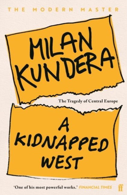 A Kidnapped West - Milan Kundera