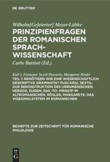 Benötigen wir eine wissenschaftlich deskriptive Grammatik? Puscariu, Sextil: Zur Rekonstruktion des Urrumänischen. Herzog, Eugen: Das -to- Prinzip im Altromanischen. Rösler, Margarete: Das Vigesimalsystem im Romanischen - Karl v. Ettmayer, Sextil Puscariu, Margarete Rösler