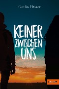 Cover-Bild zum Titel 'Keiner zwischen uns' von 'Carolin Hristev'