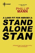 Stand Alone Stan - Phillip Mann