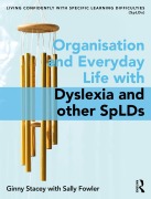 Cover-Bild zum Titel 'Organisation and Everyday Life with Dyslexia and other SpLDs' von 'Ginny Stacey, Sally Fowler'