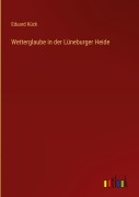 Cover-Bild zum Titel 'Wetterglaube in der Lüneburger Heide' von 'Eduard Kück'