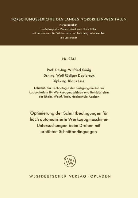 Optimierung der Schnittbedingungen für hoch automatisierte Werkzeugmaschinen Untersuchung beim Drehen mit erhöhten Schnittbedingungen - Wilfried König