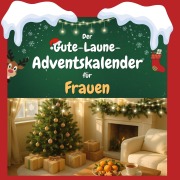 Cover-Bild zum Titel 'Der Gute-Laune-Adventskalender für Frauen' von 'Olivia Kaiser'